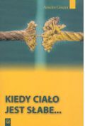 Kiedy ciało jest słabe