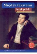 Między tekstami Język polski Podręcznik Część 3