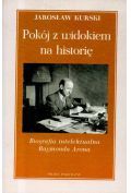 Pokój z widokiem na historię. Biografia intelektualna Raymonda Arona