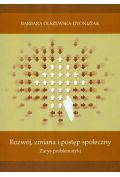 Rozwój zmiana i postęp społeczny zarys problematyki