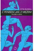 Z penisem jak z mężem Trudno o ideał