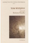 Slownictwo pism S. Żeromskiego t.1 Tom wstępny