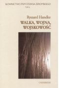 Słownictwo pism S. Żeromskiego t.6 Walka, wojna, wojskowość
