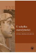 U schyłku starożytności. Studia źródłoznawcze. T. VII
