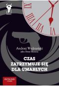 Czas zatrzymuje się dla umarłych