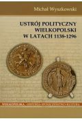 Ustrój polityczny Wielkopolski w latach 1138-1296