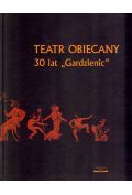 Teatr Obiecany 30 lat Gardzienic
