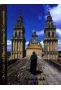 Die Gnade des Pilgerns. Santiago de Compostela