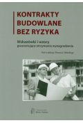 Kontrakty budowlane bez ryzyka
