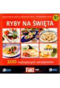 Fakt radzi. Ryby na święta. 100 przepisów