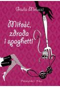 Miłość, zdrada i spaghetti