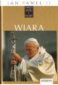 Jan Paweł II. Księgi myśli i wiary. Tom 1. Wiara