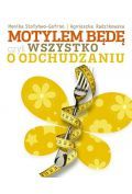 Motylem będę czyli wszystko o odchudzaniu