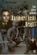 Kazimierz Leski Bradl. Życie dobrze spełnione