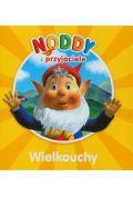 Noddy i przyjaciele. Wielkouchy