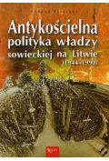 Antykościelna polityka władzy sowieckiej na Litwie