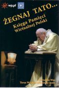 Żegnaj Tato ... Księga Pamięci Wirtualnej Polski