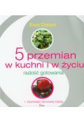 5 przemian w kuchni i w życiu