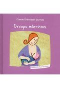 Droga mleczna. Rodzicielstwo bliskości