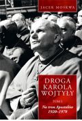 Droga Karola Wojtyły Tom 1. Na tron Apostołów 1920-1978 (uszkodzona okładka)