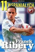 11 wspaniałych. Część 10. Franck Ribery