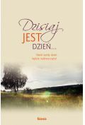 Dzisiaj jest dzień... Niech każdy dzień będzie nadzwyczajny!