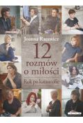12 rozmów o miłości Rok po katastrofie