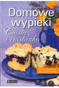 Domowe wypieki. Ciasta i ciasteczka. Pyszne i sprawdzone przepisy kuchni polskiej.