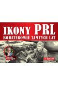 Ikony PRL Bohaterowie tamtych lat