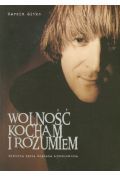Wolność kocham i rozumiem