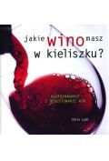 Jakie wino masz w kieliszku? Rozpoznawanie...