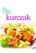 Szybko i smacznie. Kurczak