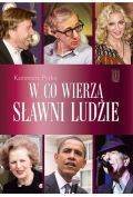 W co wierzą sławni ludzie