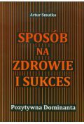 Sposób na zdrowie i sukces