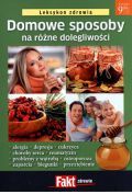 Domowe sposoby na różne dolegliwości. Leksykon zdrowia. Fakt zdrowie 3/2011