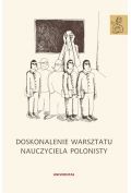 Doskonalenie warsztatu nauczyciela polonisty