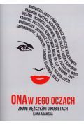 Ona w jego oczach. Znani mężczyźni o kobietach
