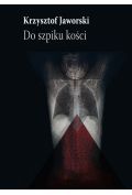 Do szpiku kosci om-biuro literackie