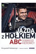 Jazda z Hołkiem. ABC dobrego kierowcy