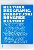 Kultura bez granic. Europejski Kongres Kultury