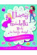 Moda na każdą okazję. Ubieraj modelki