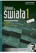 Matematyka LO 1 Ciekawi świata. Podręcznik zakres podstawowy i rozszerzony