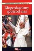 Błogosławiony Spośród Nas