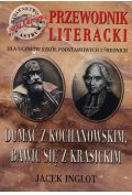 Dumać z Kochanowskim, bawić się z Krasickim