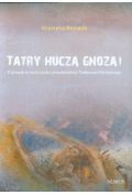 Tatry huczą gnozą!