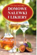 Domowe Nalewki i Likiery. Wyd. ll 
