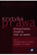 Krytyka prawa Niezależne studia nad prawem Tom 5