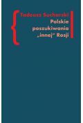 Polskie poszukiwania innej Rosji