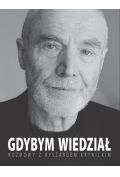 Gdybym wiedzial rozmowy z ryszardem ot