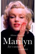 Marilyn. Żyć i umrzeć z miłości
